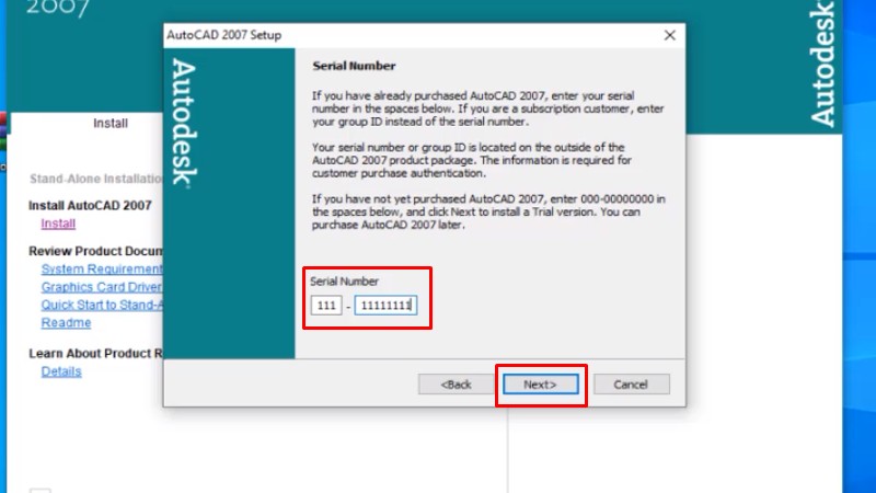 Tải AutoCAD 2007: Hướng Dẫn Cài Máy Cấu Hình Thấp 17 Nhập : 111 - 11111111 và bấm Next